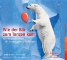 Stefa Hammel, Stefan Hammel, Adri Hürzeler, Adrian Hürzeler, Katharin Lamprecht, Katharina Lamprecht... - Wie der Bär zum Tanzen kam, 1 Audio-CD (Hörbuch)