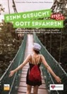 Theres Ickler, Theresa Ickler, Floria Karcher, Florian Karcher, Stefa Westhauser, Stefan Westhauser - Sinn gesucht - Gott erfahren STEP OUT