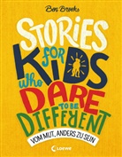 Ben Brooks, Quinton Winter, Loewe Sachbuch - Stories for Kids Who Dare to be Different - Vom Mut, anders zu sein