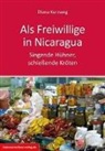 Diana Kurzweg - Als Freiwillige in Nicaragua