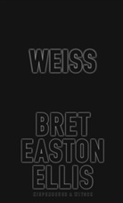 Bret Easton Ellis, Ingo Herzke - Weiß