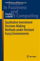Zeshui Xu, We Zhou, Wei Zhou - Qualitative Investment Decision-Making Methods under Hesitant Fuzzy Environments