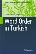 A. Sumru Özsoy, Sumru Özsoy, A Sumru Özsoy - Word Order in Turkish