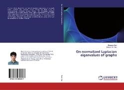 Kinkar Ch Das, Kinkar Ch. Das, Shaowe Sun, Shaowei Sun - On normalized Laplacian eigenvalues of graphs