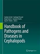 Graziano Fiorito, Camino Gestal, Ángel Guerra, Ángel Guerra et al, Santiag Pascual, Santiago Pascual... - Handbook of Pathogens and Diseases in Cephalopods