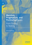 Ulf Schulenberg - Marxism, Pragmatism, and Postmetaphysics