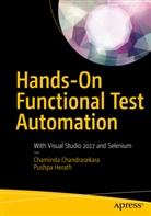 Chamind Chandrasekara, Chaminda Chandrasekara, Pushpa Herath - Hands-On Functional Test Automation