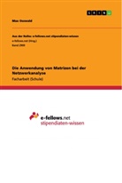 Max Osswald - Die Anwendung von Matrizen bei der Netzwerkanalyse