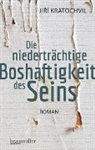 Ji.í Kratochvil, Jiri Kratochvil, Jirí Kratochvil - Die niederträchtige Boshaftigkeit des Seins