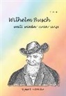 Sigurd Blümcke - Wilhelm Busch weilt wieder unter uns!