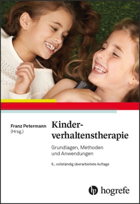 Fran Petermann, Franz Petermann - Kinderverhaltenstherapie - Grundlagen, Methoden und Anwendungen
