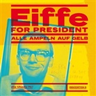 die thede e V, die thede e.V., Bau, Bau, Christian Bau, die thede... - Eiffe for President, m. 1 DVD