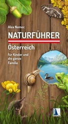Alexander Nemec - Naturführer Österreich für Kinder und die ganze Familie