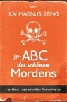 Kai M. Sting, Kai Magnus Sting - Das ABC des schönen Mordens