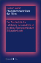 Rania Gaafar - Phänomenotechniken des Films