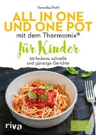 Veronika Pichl - All in one und One Pot mit dem Thermomix® für Kinder