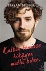 Hakan Mengüc - Kalbin Temizse Hikayen Mutlu Biter