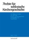 Rainer Bendel - Archiv für schlesische Kirchengeschichte, Band 73-2015