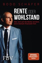 Bodo Schäfer - Rente oder Wohlstand