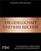 Rainer Zitelmann - Die Gesellschaft und ihre Reichen