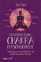 Shai Tubali - Entdecke deine Chakra-Persönlichkeit