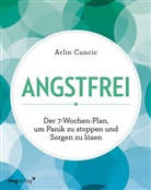Arlin Cuncic - Angstfrei
