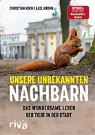 Christia Koch, Christian Koch, Axel Krohn - Unsere unbekannten Nachbarn