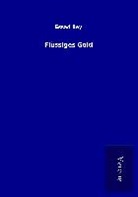 Essad Bey - Flüssiges Gold