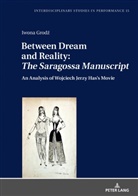 Iwona Grodz - Between Dream and Reality: "The Saragossa Manuscript"