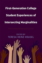 Teres Heinz Housel, Teresa Heinz Housel, Heinz Housel Teresa, Virginia Stead - First-Generation College Student Experiences of Intersecting Marginalities