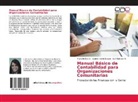 Barboza H, José Barboza H., Mari Belloso V, Maria Belloso V, Maria Belloso V., Lizabet León Salazar... - Manual Básico de Contabilidad para Organizaciones Comunitarias