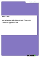 Nabil Safta - Introduction à la Métrologie. Notes de cours et applications