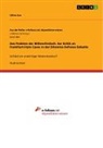 Céline Sun - Das Problem der Willensfreiheit. Zur Kritik an Frankfurt-Style Cases in der Dilemma Defense Debatte