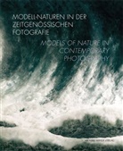Marie Chr. Jádi, Marie Christine Jádi, Christiane Stahl, Mari Christine Jádi, Marie Christine Jádi, Stahl... - Modell-Naturen in der zeitgenössischen Fotografie / Models of Nature in Contemporary Photography