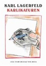 Lagerfeld, Karl Lagerfeld, Alfons Kaiser, Gerhard Steidl - Karl Lagerfeld Karlikaturen