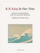 R B Kitaj, R. B. Kitaj, R.B. Kitaj, Ronald Brooks Kitaj - In Our Time