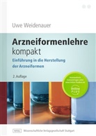 Uwe Weidenauer - Arzneiformenlehre kompakt
