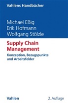 Michae Essig, Michael Eßig, Eri Hofmann, Erik Hofmann, Wolfgang Stölzle - Supply Chain Management