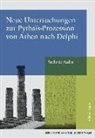 Stefanie Kühn - Neue Untersuchungen zur Pythais-Prozession von Athen nach Delphi