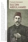 Francois Georgeon - Sultan Abdülhamid