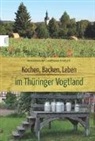 Greiz Landfrauenverein, Kreisverei der Landfrauen Greiz e V, Kreisverein der Landfrauen Greiz e V - Kochen, Backen, Leben im Thüringer Vogtland