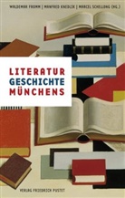 Waldemar Fromm, Manfre Knedlik, Manfred Knedlik, Manfre Knedlik (Dr. phil.), Ma Schellong, Marcel Schellong... - Literaturgeschichte Münchens
