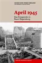 Raine Ehm, Rainer Ehm, Roman Smolorz, Roman (Dr. phil.) Smolorz - April 1945