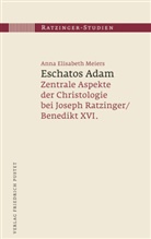 Anna Elisabeth Meiers, Anna Elisabeth (Dr. theol.) Meiers, Anna Elisabeth (Dr.) Meiers, Institut Papst Benedikt XVI - Ratzinger-Studien - 18: Eschatos Adam