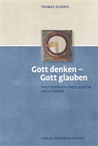 Thomas SchÃ¤rtl, Thomas Schärtl - Gott denken - Gott glauben