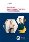 S H Foulkes, S. H. Foulkes - Praxis der gruppenanalytischen Psychotherapie
