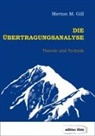 Merton M Gill, Merton M. Gill - Die Übertragungsanalyse