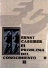 El problema del conocimiento en la filosofía y en la ciencia modernas (Tomo II)