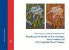 Elisabeth Kubaschewski, Hans Sauer - Planting the Seeds of Knowledge: An Inventory of Old English Plant Names