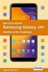 Rainer Gievers - Das Praxisbuch Samsung GalaxyJ4+ - Anleitung für Einsteiger